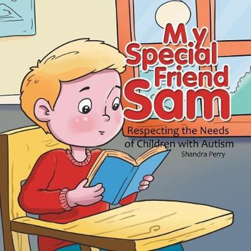 按需印刷不退不换My Special Friend Sam:Respecting the Needs of Children with Autism[9781984550668]