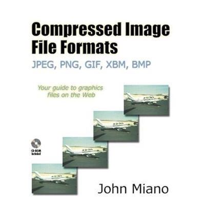 预订Compressed Image File Formats:JPEG, PNG, GIF, XBM, BMP