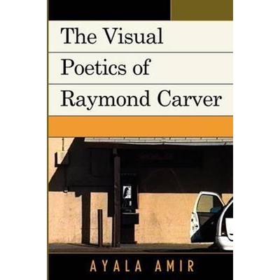 按需印刷不退不换The Visual Poetics of Raymond Carver[9780739139226]