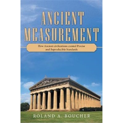 按需印刷Ancient Measurement:How Ancient Civilizations Created Precise and Reproducible Standards[9781480895348]