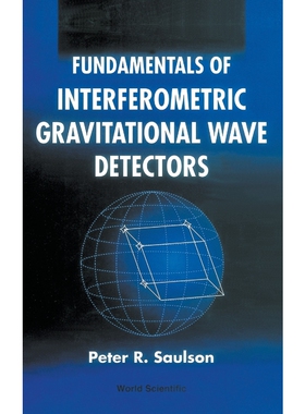 按需印刷不退不换FUNDAMENTALS OF INTERFEROMETRIC GRAVITATIONAL WAVE DETECTORS[9789810218201]