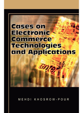 按需印刷Cases on Electronic Commerce Technologies and Applications[9781599044026]