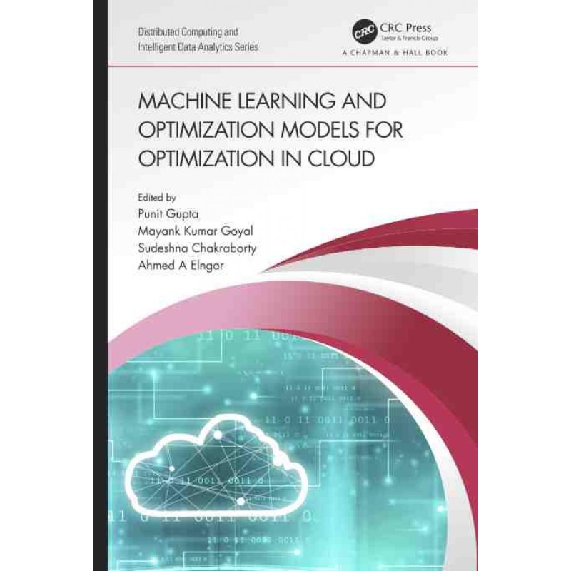 按需印刷TF Machine Learning and Optimization Models for Optimization in Cloud[9781032028200]