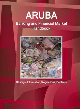 按需印刷不退不换Aruba Banking and Financial Market Handbook - Strategic Information, Regulations, Contacts[9781433002373