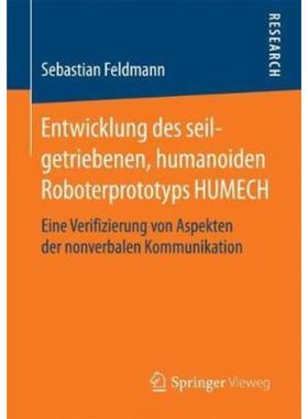 预订【德语】 Entwicklung des seilgetriebenen, humanoiden Roboterprototyps HUMECH:Eine Verifizier