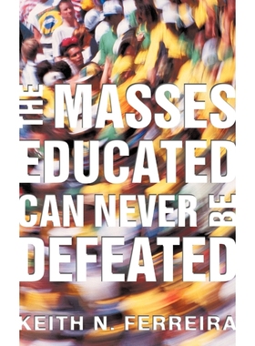 按需印刷The Masses Educated Can Never Be Defeated[9781450238465]