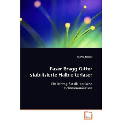 预订【德语】 Faser Bragg Gitter stabilisierte Halbleiterlaser:Ein Beitrag für die optische Telek