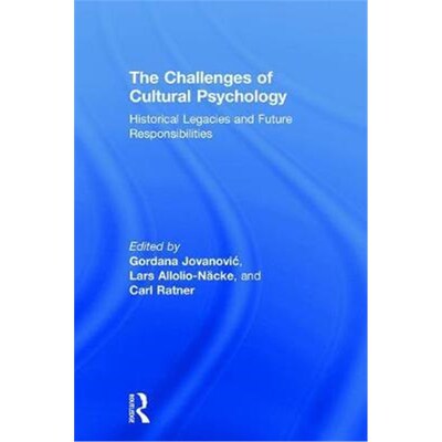 按需印刷不退不换The Challenges Of Cultural Psychology:Historical Legacies and Future Responsibilities[9781138677210]