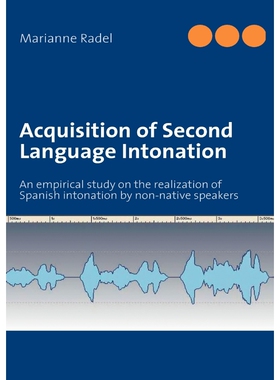 按需印刷不退不换Acquisition of Second Language Intonation[9783837073898]