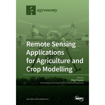 按需印刷Remote Sensing Applications for Agriculture and Crop Modelling[9783039282265]