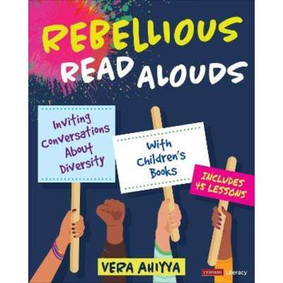 预订Rebellious Read Alouds:Inviting Conversations About Diversity With Children's Books [grades K-5]