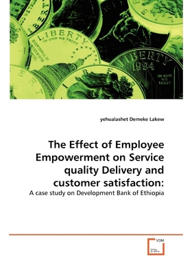 按需印刷The Effect of Employee Empowerment on Service quality Delivery and customer satisfaction[9783639348989]