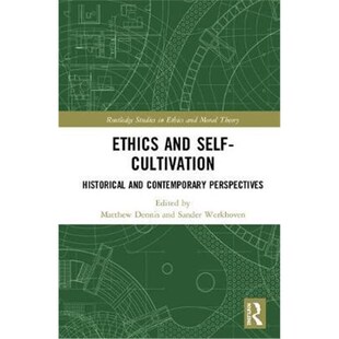 Cultivation Historical Contemporary 按需印刷Ethics 9781138104372 Self Perspectives and