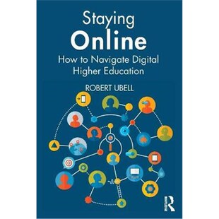 按需印刷不退不换Staying Online:How to Navigate Digital Higher Education[9780367477455]