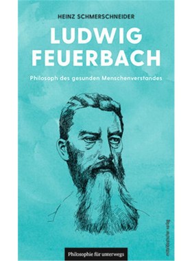 预订【德语】Ludwig Feuerbach:Philosoph des gesunden Menschenverstandes