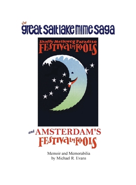 按需印刷The Great Salt Lake Mime Saga and Amsterdam's Festival of Fools[9780692696286]