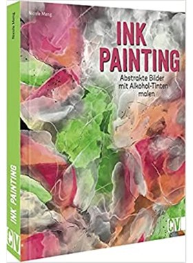预订【德语】 Ink Painting:Abstrakte Bilder mit Alkohol-Tinten malen