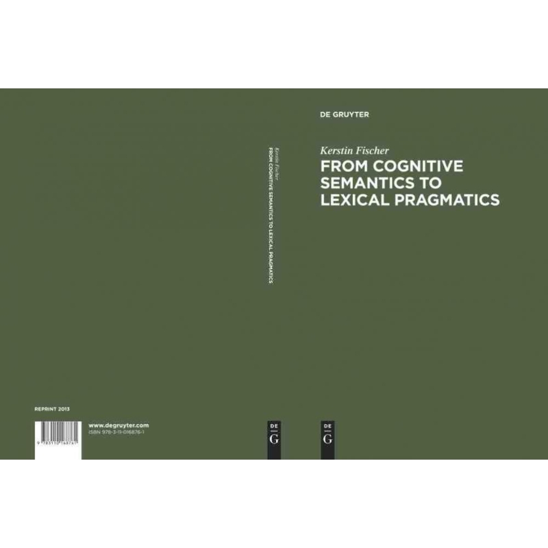 按需印刷DGYT From Cognitive Semantics to Lexical Pragmatics[9783110168761]
