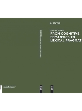 按需印刷DGYT From Cognitive Semantics to Lexical Pragmatics[9783110168761]