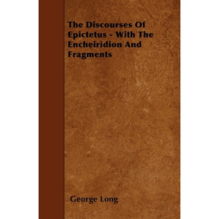 Encheiridion 9781446011980 Fragments And The With Epictetus Discourses 按需印刷The