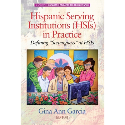 按需印刷不退不换Hispanic Serving Institutions (HSIs) in Practice[9781648020162]