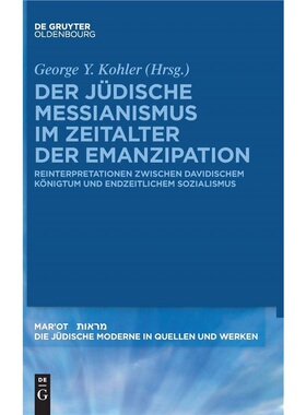 按需印刷不退不换DEG Der jüdische Messianismus im Zeitalter der Emanzipation[9783110284294]