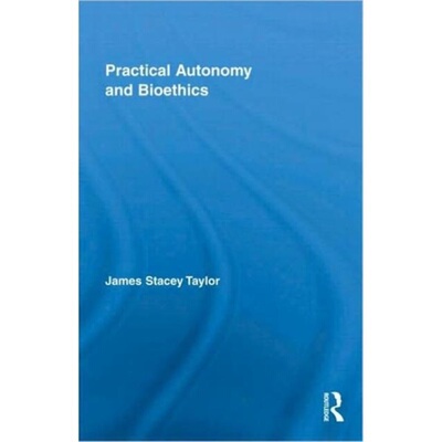预订不退不换Practical Autonomy and Bioethics[9780415997409]