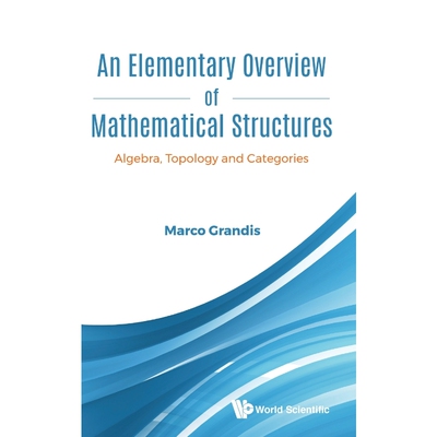 按需印刷不退不换An Elementary Overview of Mathematical Structures[9789811220319]