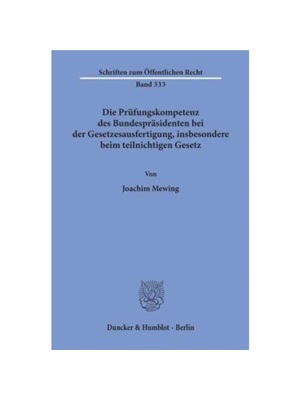 预订【德语】Die Prüfungskompetenz des Bundespr?sidenten bei der Gesetzesausfertigung, insbesondere beim teilnichtigen G