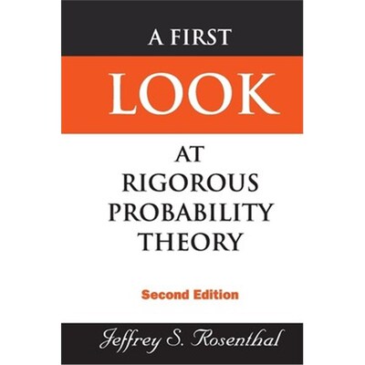 按需印刷不退不换First Look At Rigorous Probability Theory, A (2nd Edition)[9789812703712]