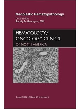 预订Neoplastic Hematopathology, An Issue of Hematology/Oncology Clinics of North Ame[9781437712261]