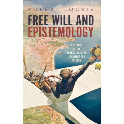 按需印刷不退不换Free Will and Epistemology[9781350029040]