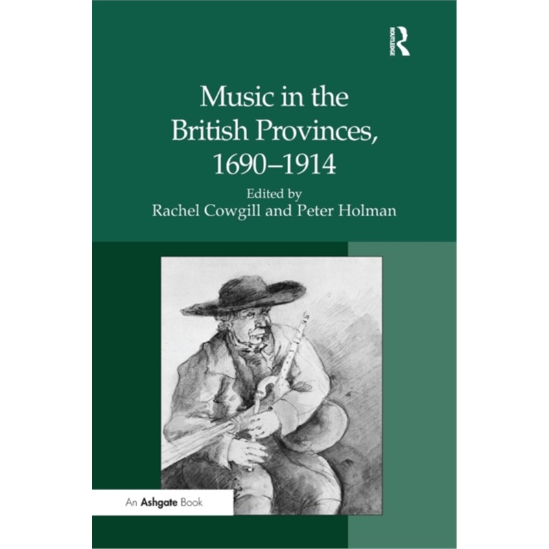 预订Music in the British Provinces, 1690-1914[9781138251052]
