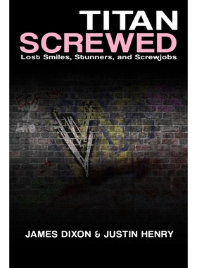 按需印刷Titan Screwed - Lost Smiles, Stunners and Screwjobs[9781326981723]