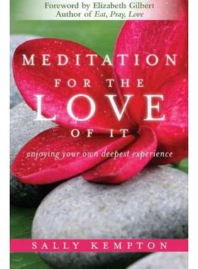 预订Meditation for the Love of it:Enjoying Your Own Deepest Experience