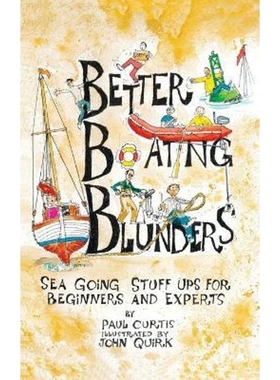 按需印刷Better Boating Blunders:Sea Going Stuff Ups for Beginners and Experts[9780645248715]