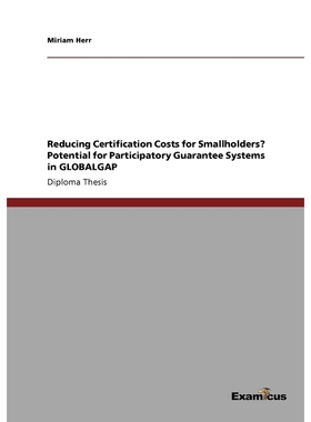 预订Reducing Certification Costs for Smallholders? Potential for Participatory Guarantee Systems in GLOB