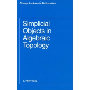 预订Simplicial Objects in Algebraic Topology[9780226511818]
