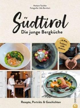 预订【德语】 Südtirol: Die junge Bergküche:Rezepte, Porträts & Geschichten. Tradition