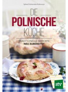 预订【德语】 Die Polnische Küche:Traditionelle Gerichte - neu zubereitet