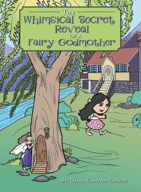 按需印刷The Whimsical Secret Reveal of a Fairy Godmother[9781496917515]