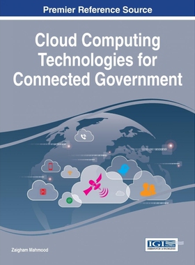 按需印刷不退不换Cloud Computing Technologies for Connected Government[9781466686298]