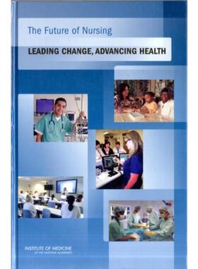 预订不退不换The Future of Nursing:Leading Change, Advancing Health