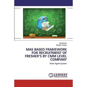 按需印刷MAS BASED FRAMEWORK FOR RECRUITMENT OF FRESHER'S BY CMM LEVEL COMPANY[9786200497468]