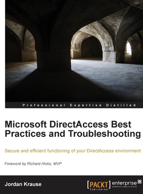 按需印刷Microsoft Directaccess Best Practices and Troubleshooting[9781782171065]