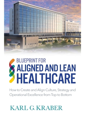 按需印刷Blueprint for Aligned and Lean Healthcare[9780578585840]
