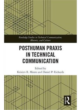 按需印刷Posthuman Praxis in Technical Communication[9780815384854]