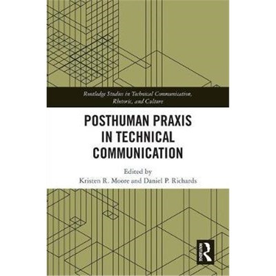 按需印刷Posthuman Praxis in Technical Communication[9780815384854]
