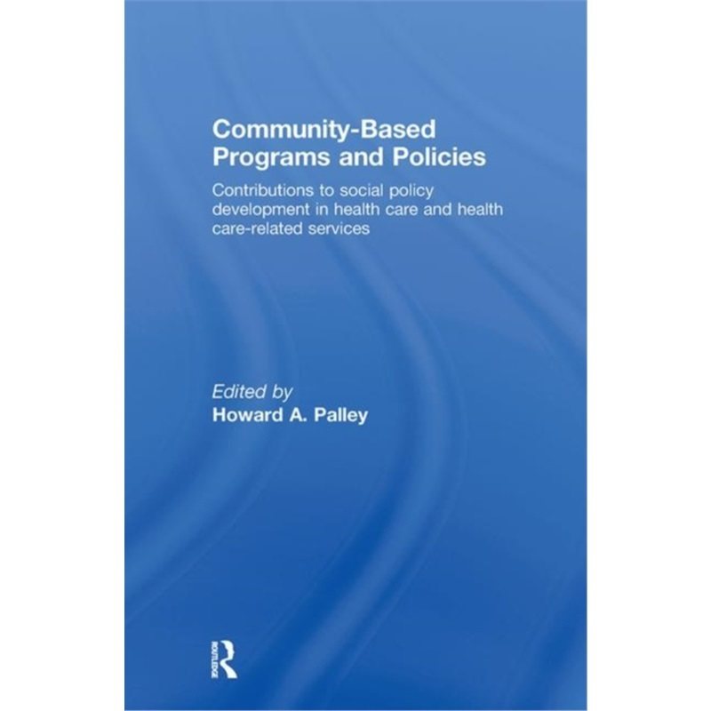 预订不退不换Community-Based Programs and Policies[9780789038326]