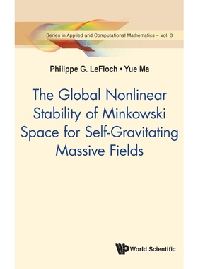 按需印刷The Global Nonlinear Stability of Minkowski Space for Self-Gravitating Massive Fields[9789813230859]